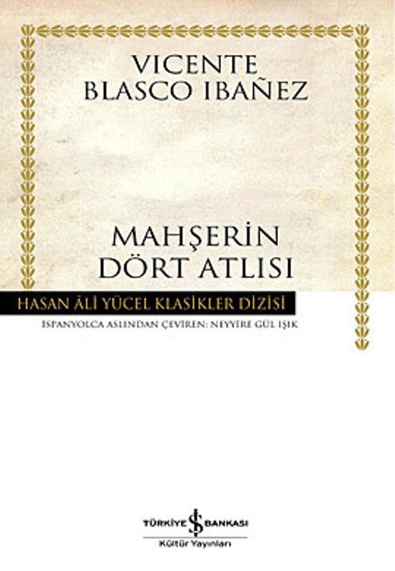 Mahşerin Dört Atlısı - Vicente Blasco Ibañez 