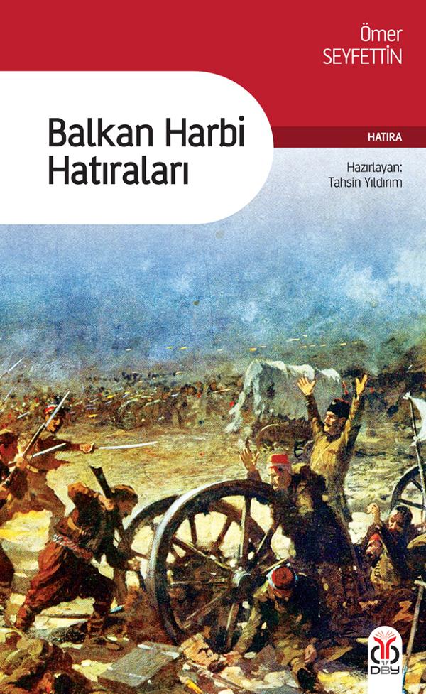 Balkan Harbi Hatıraları - Ömer Seyfettin 