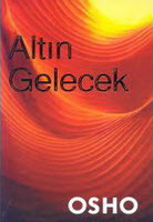 Altın gelecek - Osho 