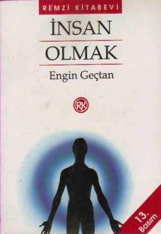 İnsan Olmak - Engin Geçtan 