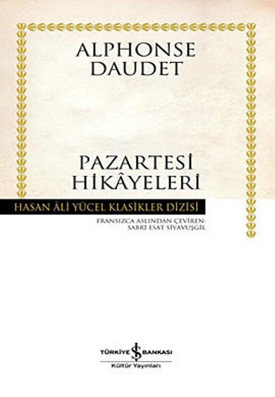 Pazaretesi Hikayeleri  - Alphonse Daudet 