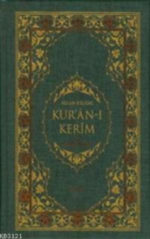 Kur'an-ı Kerîm ve Açıklamalı Meali - Suat Yıldırım 