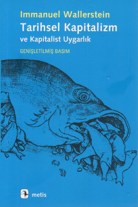 Tarihsel Kapitalizm ve Kapitalist Uygarlık  - Metis Yayınları 