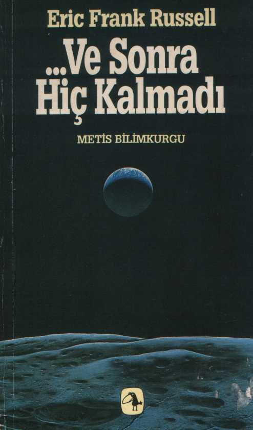 ...Ve Sonra Hiç Kalmadı - Eric Frank Russell 