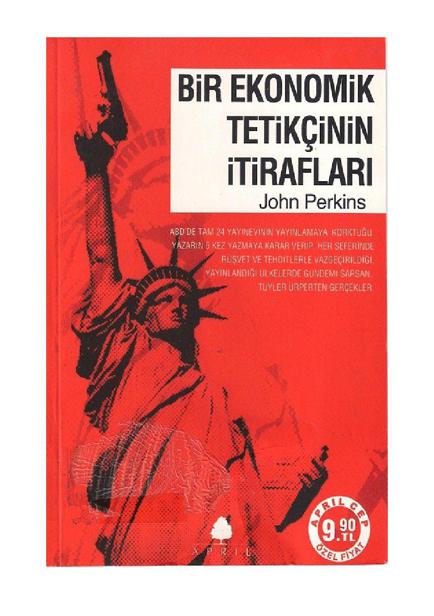 Bir Ekonomik Tetikçinin İtirafları - John Perkins 