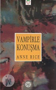 Vampirle Konuşma - Anne Rice 