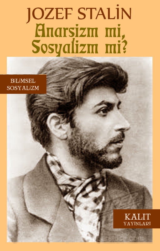 Anarşizm mi, Sosyalizm mi - Josef Stalin 