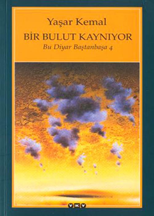 Bir Bulut Kaynıyor  - Yaşar Kemal 