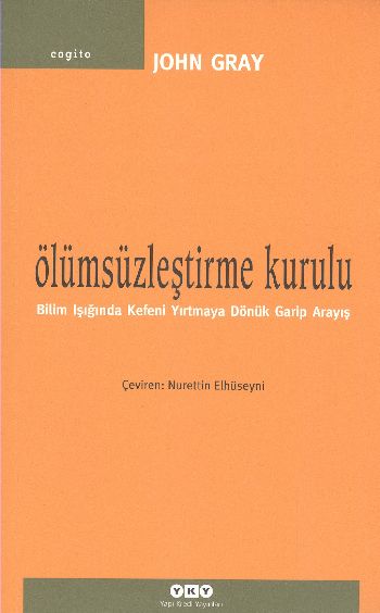 Ölümsüzleştirme Kurulu - John Gray 