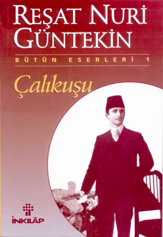 Çalıkuşu - Reşat Nuri Güntekin 