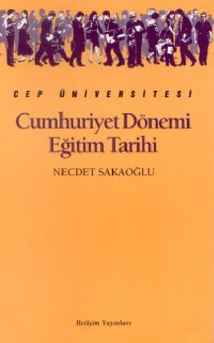 Cumhuriyet Dönemi Eğitim Tarihi  - İletişim Yayınları 