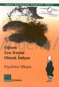 Oğlum Zen Keşişi Olmak İstiyor - Kiyohiro Miura 