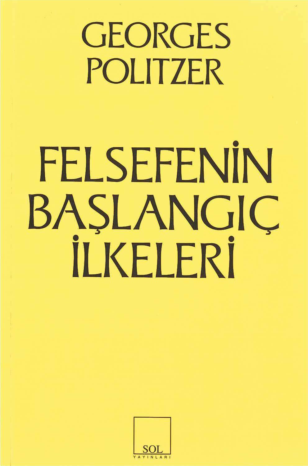 Felsefenin Başlangıç İlkeleri - Georges Politzer 