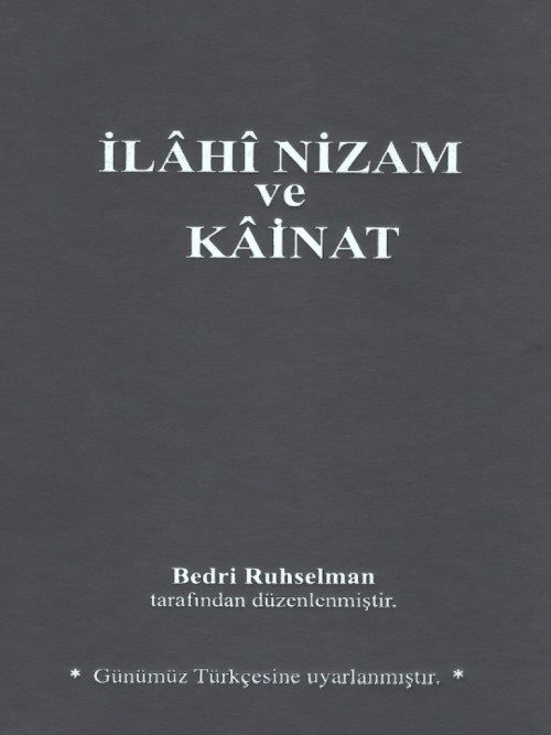 İlahi Nizam ve Kainat (Günümüz Türkçesiyle)