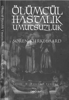 Ölümcül Hastalık Umutsuzluk - SØren Kierkegaard 