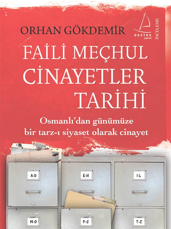 Faili Meçhul Cinayetler Tarihi  - Destek Yayınları 