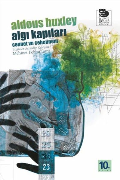 Algı Kapıları - Cennet ve Cehennem  - Aldous Huxley 