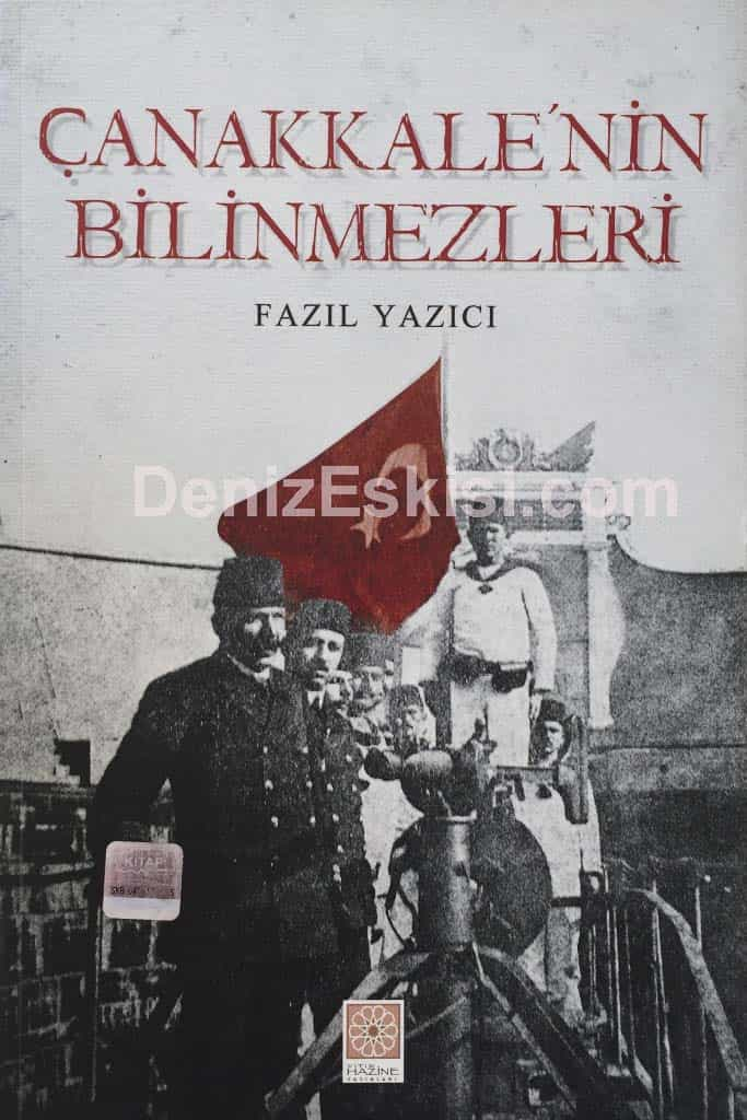 Çanakkale'nin Bilinmezleri  - Yitik Hazine Yayınları 