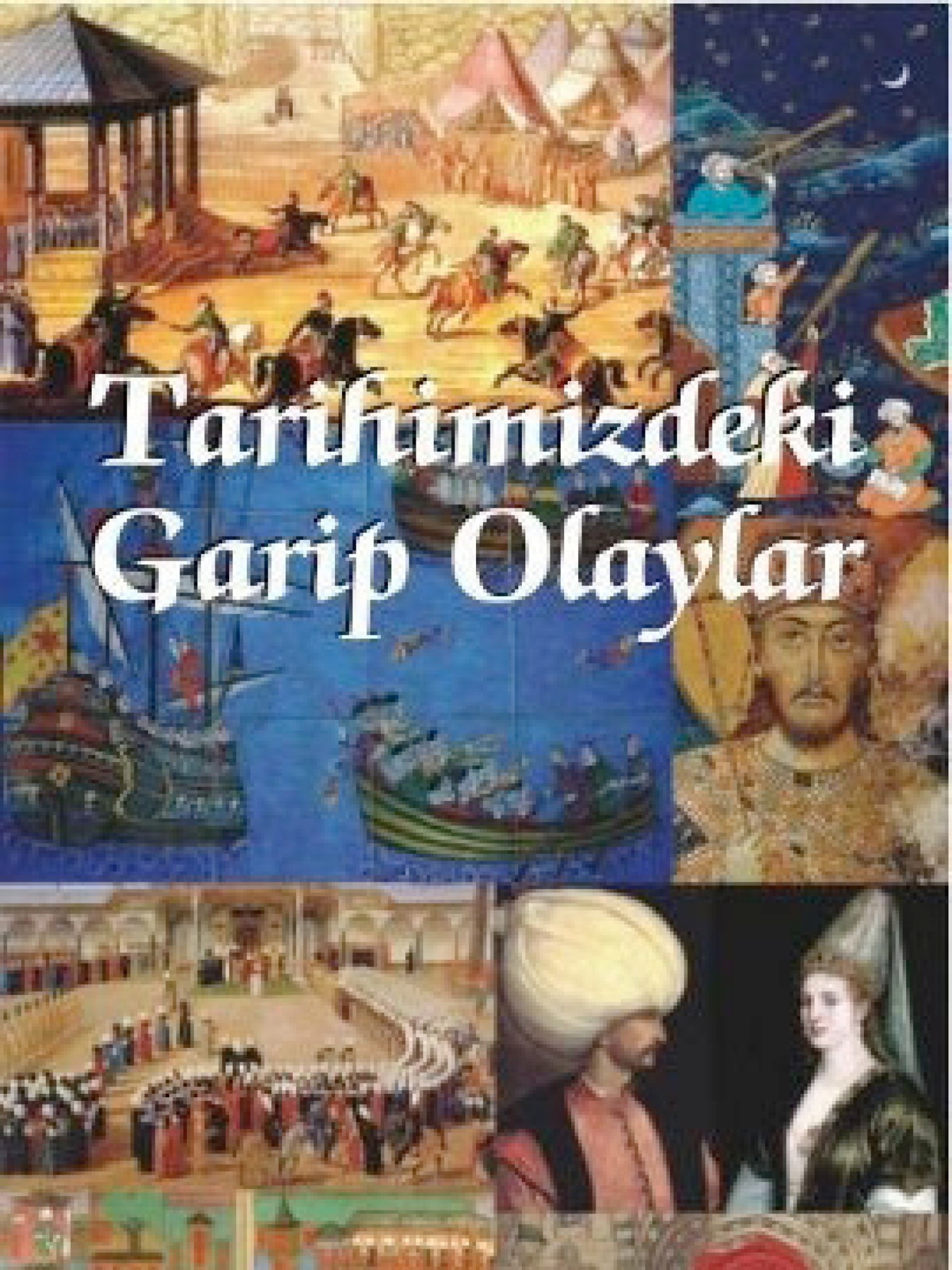 Tarihimizdeki Garip Olaylar - Sabri Kaliç 