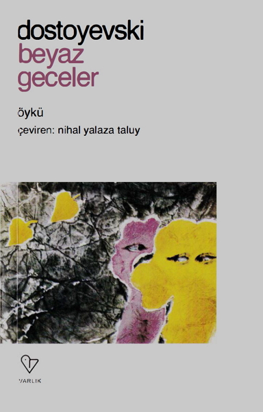 Beyaz Geceler - Fyodor Mihailoviç Dostoyevski 