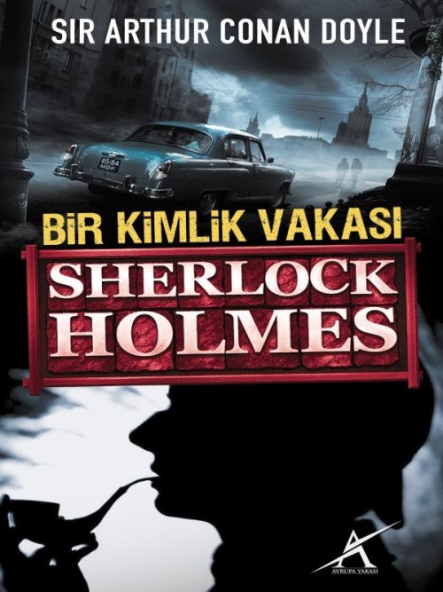 Sherlock Holmes - Bir Kimlik Vakası  - Avrupa Yakası Yayınları 