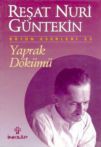 Yaprak Dökümü - Reşat Nuri Güntekin 