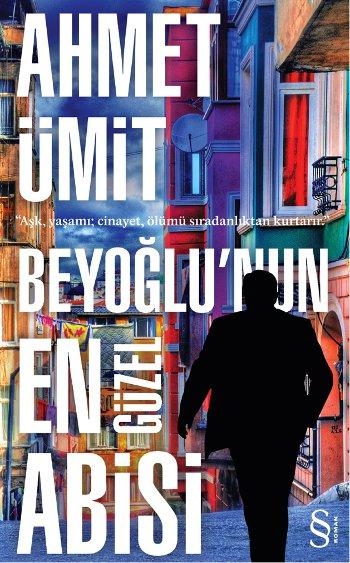 Beyoğlu'nun En Güzel Abisi - Ahmet Ümit 