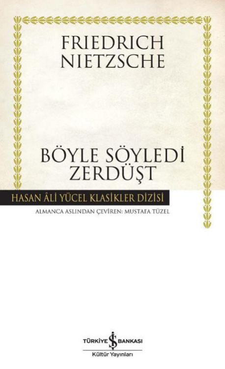 Böyle Söyledi Zerdüşt  - İş Bankası Kültür Yayınları 