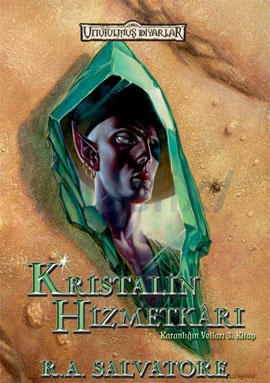 Karanlığın Yolları Serisi - 3 - Kristalin Hizmetkarı - R. A. Salvatore 