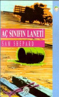 Aç sınıfın laneti - Sam Shepard 