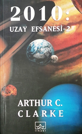 2010 Uzay Efsanesi - Arthur C. Clarke 