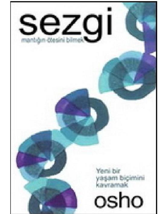 Sezgi - Mantığın Ötesini Bilmek - Osho 