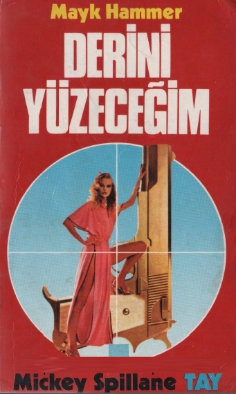 Derini Yüzeceğim - Mickey Spillane 