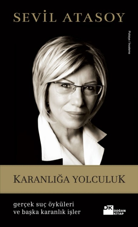 Karanlığa Yolculuk (Gerçek Suç Öyküleri ve Başka Karanlık İşler)  - Doğan Kitap 