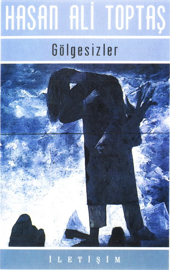 Gölgesizler - Hasan Ali Toptaş 