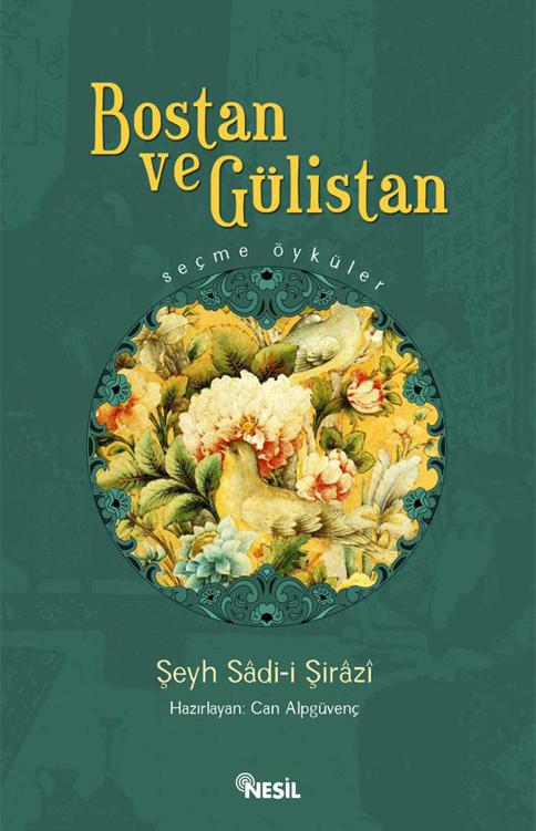 Bostan ve Gülistan'dan Seçme Öyküler - Şeyh Sad-i Şirazî 