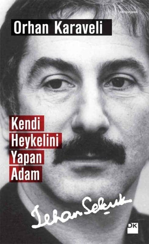 Kendi Heykelini Yapan Adam: İlhan Selçuk  - Doğan Kitap 