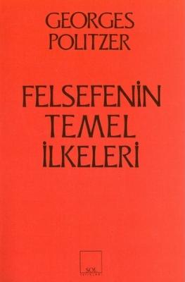 Felsefenin Temel İlkeleri - Georges Politzer 