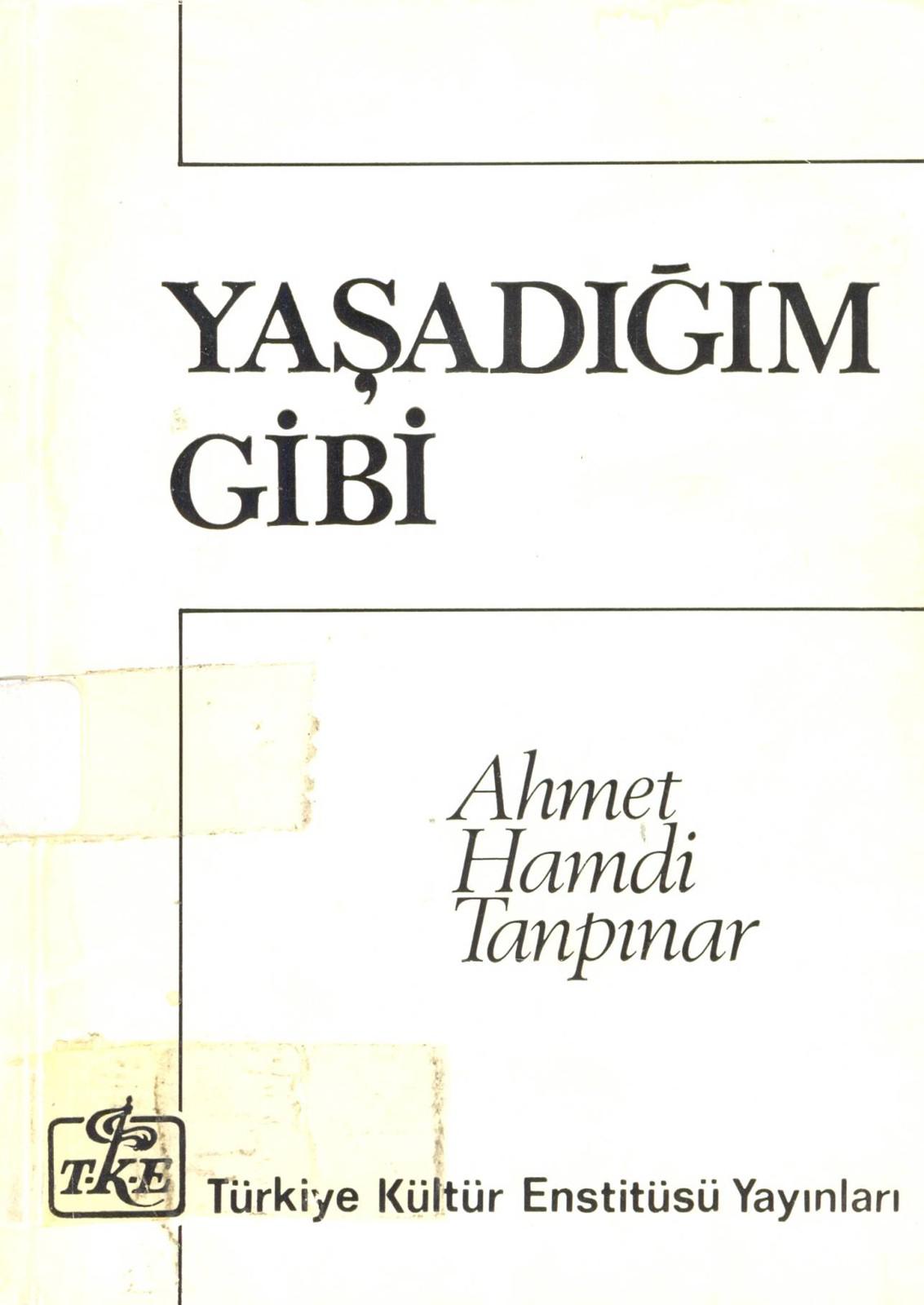 Yaşadığım Gibi  - Ahmet Hamdi Tanpınar 