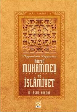 Hazreti Muhammed (s.a.v.) ve İslamiyet (7-8)