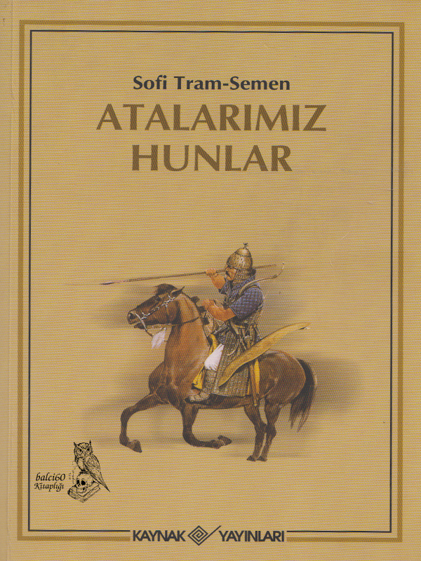 Atalarımız Hunlar - Sofi Tram-Semen 