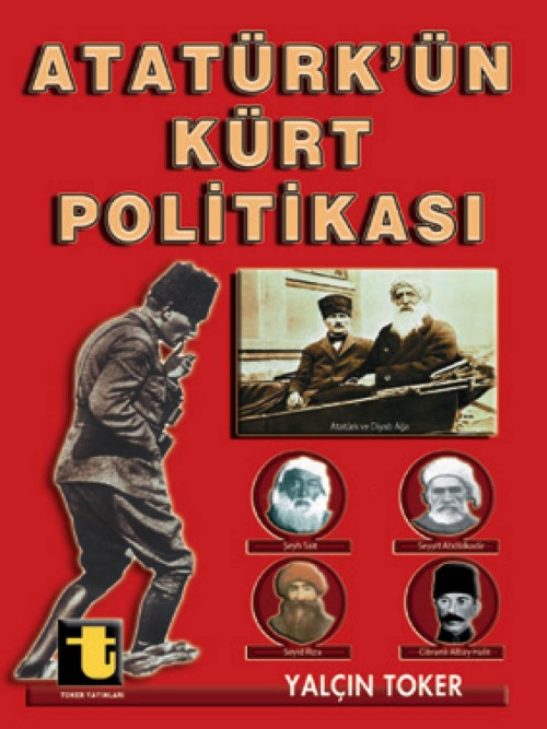 Atatürk'ün Kürt Politikası  - Ender Gürol 