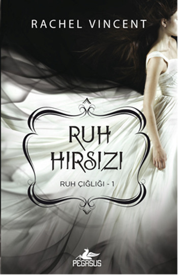 Ruh Hırsızı - Rachel Vincent 