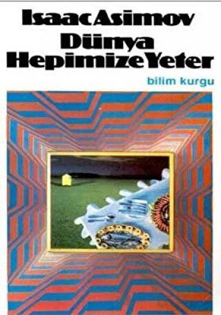 Dünya Hepimize Yeter - Isaac Asimov 