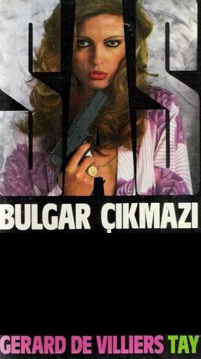 Bulgar Çıkmazı - Gerard De Villiers 