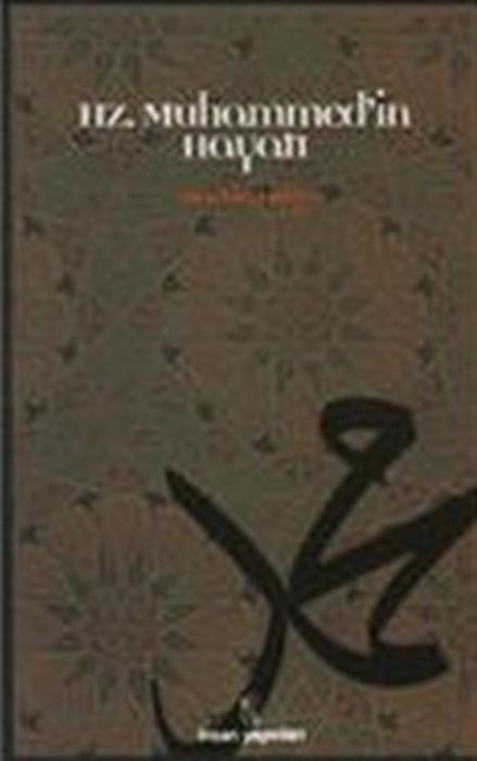 Hz. Muhammed’in Hayatı - Martin Lings 