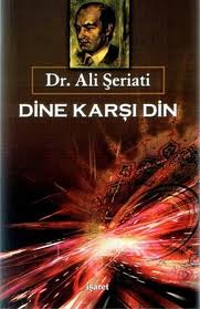 Dine Karşı Din - Ali Şeriati 