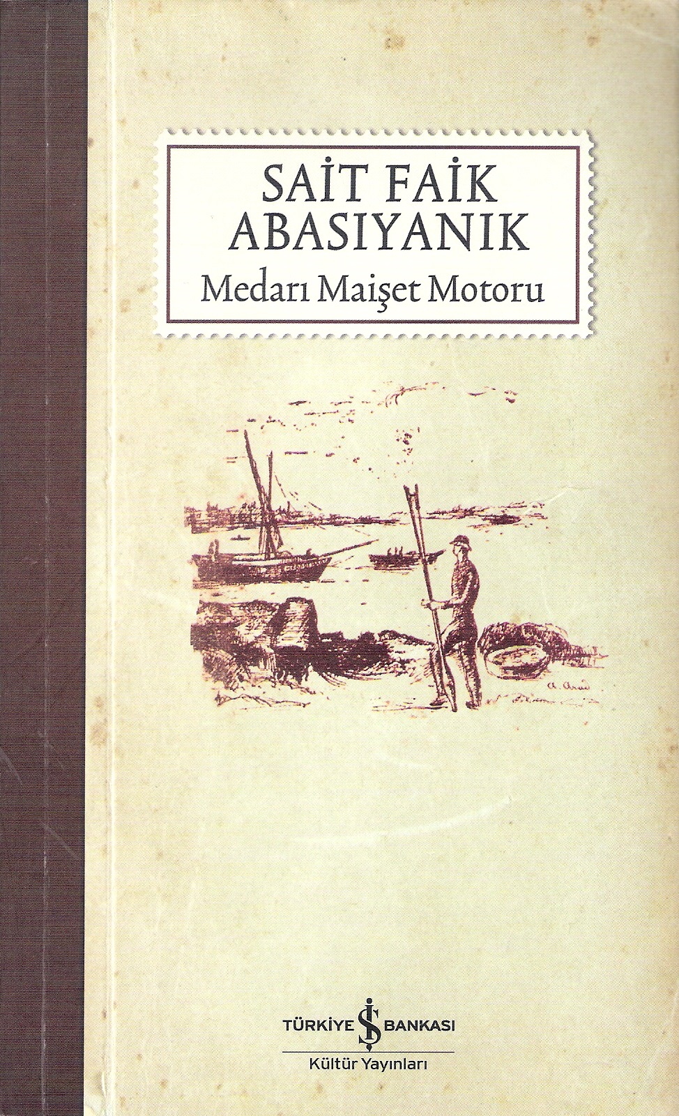 Medarı Maişet Motoru - Sait Faik Abasıyanık 