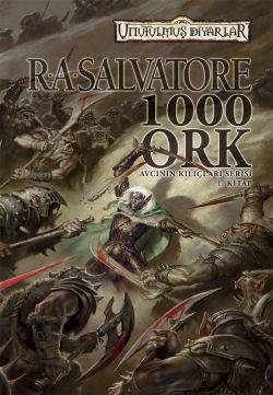 Avcının Kılıçları Serisi - 1 - Bin Ork - R. A. Salvatore 