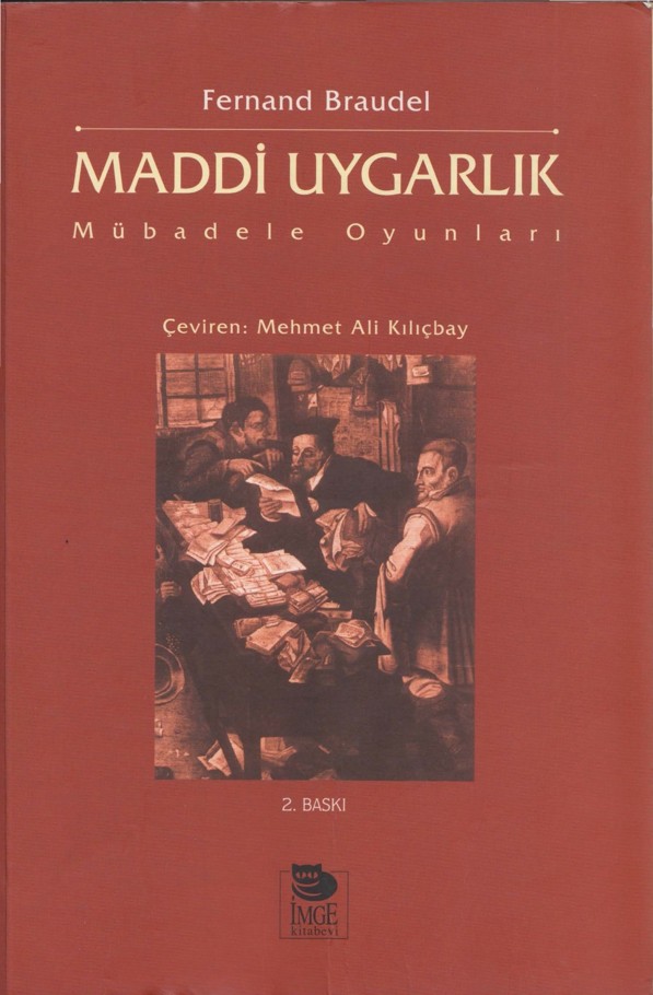 Maddi Uygarlık - Mübadele Oyunları - Fernand Braudel 